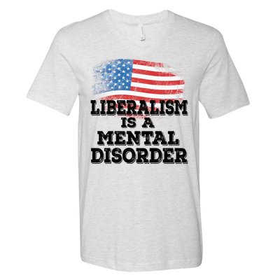 Liberalism Is A Mental Disorder V-Neck T-Shirt