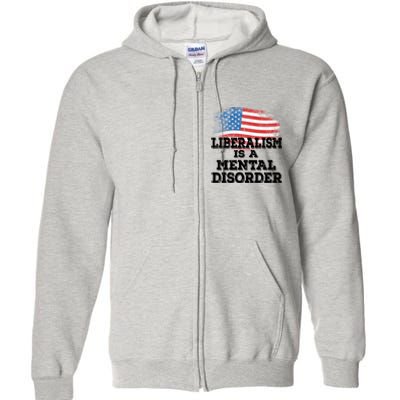 Liberalism Is A Mental Disorder Full Zip Hoodie