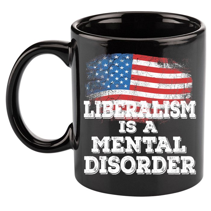 Liberalism Is A Mental Disorder 11oz C Handle Ceramic Mug