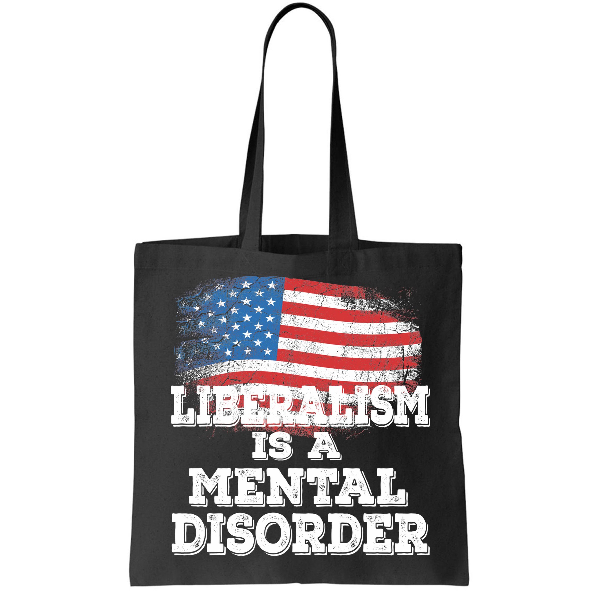 Liberalism Is A Mental Disorder Bag