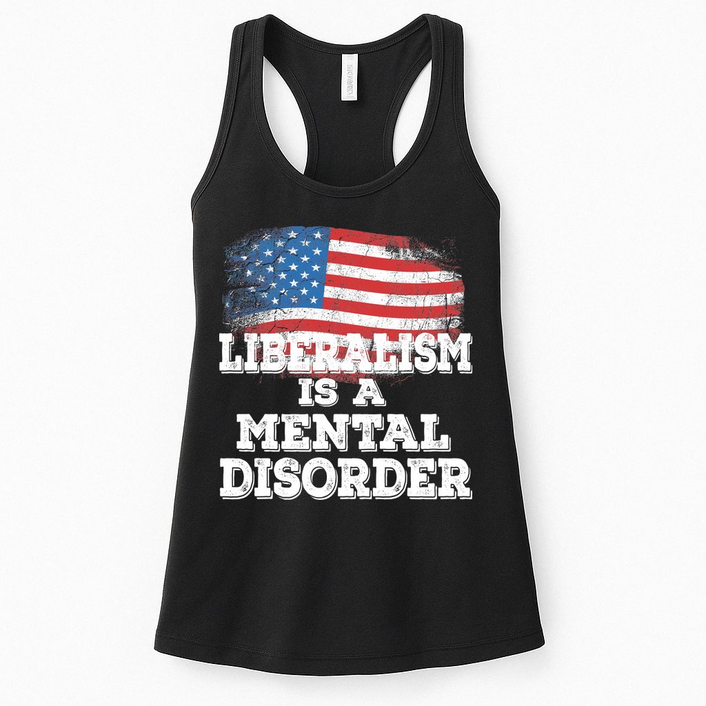 Liberalism Is A Mental Disorder Womens Tank Top