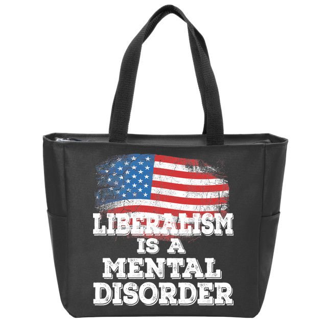 Liberalism Is A Mental Disorder Zip Tote Bag