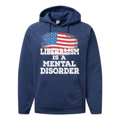 Liberalism Is A Mental Disorder Performance Fleece Hoodie