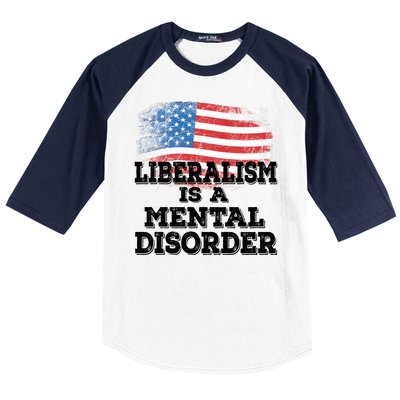 Liberalism Is A Mental Disorder Baseball Sleeve Shirt