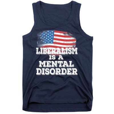 Liberalism Is A Mental Disorder Tank Top