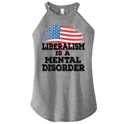 Liberalism Is A Mental Disorder Women’s Perfect Tri Rocker Tank