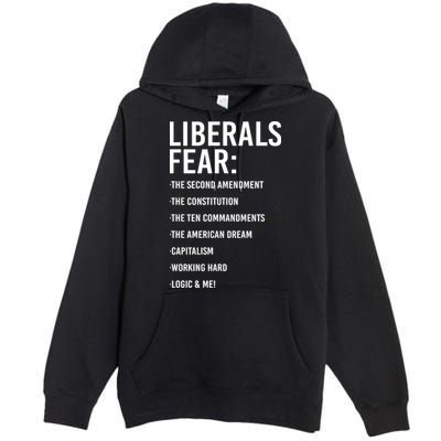 Liberals Fear Conservative Republican Premium Pullover Hoodie