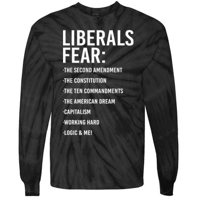 Liberals Fear Conservative Republican Tie-Dye Long Sleeve Shirt