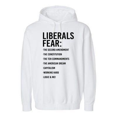 Liberals Fear Conservative Republican Garment-Dyed Fleece Hoodie