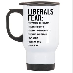 Liberals Fear Conservative Republican Stainless Steel Travel Mug