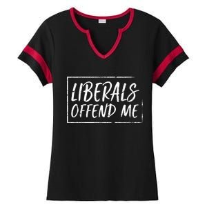 Liberals Offend Me Ladies Halftime Notch Neck Tee