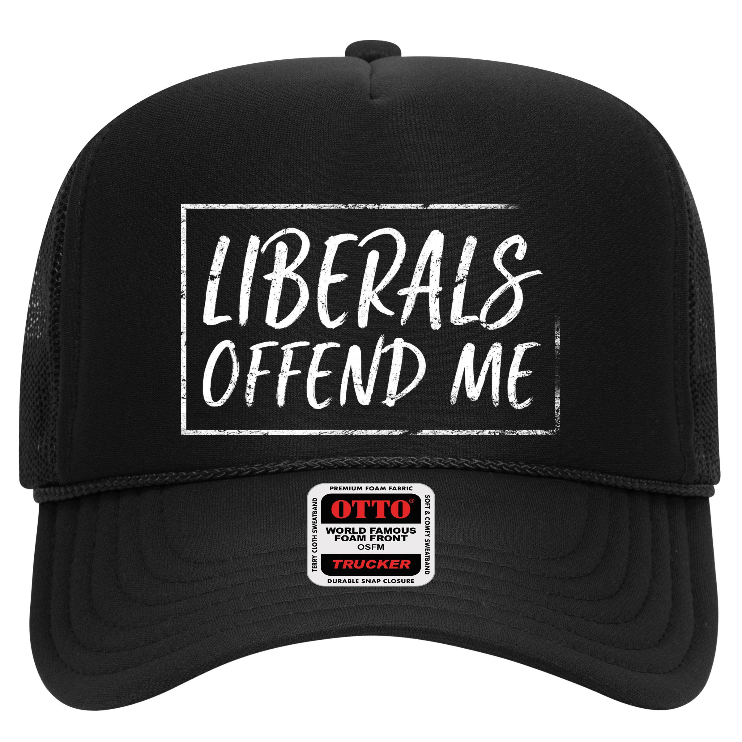 Liberals Offend Me Hat