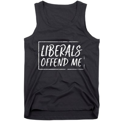 Liberals Offend Me Tank Top