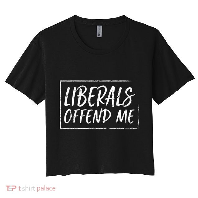 Liberals Offend Me Crop Top
