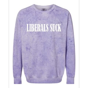 Liberals Suck Colorblast Crewneck Sweatshirt