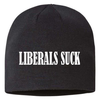 Liberals Suck Sustainable Beanie