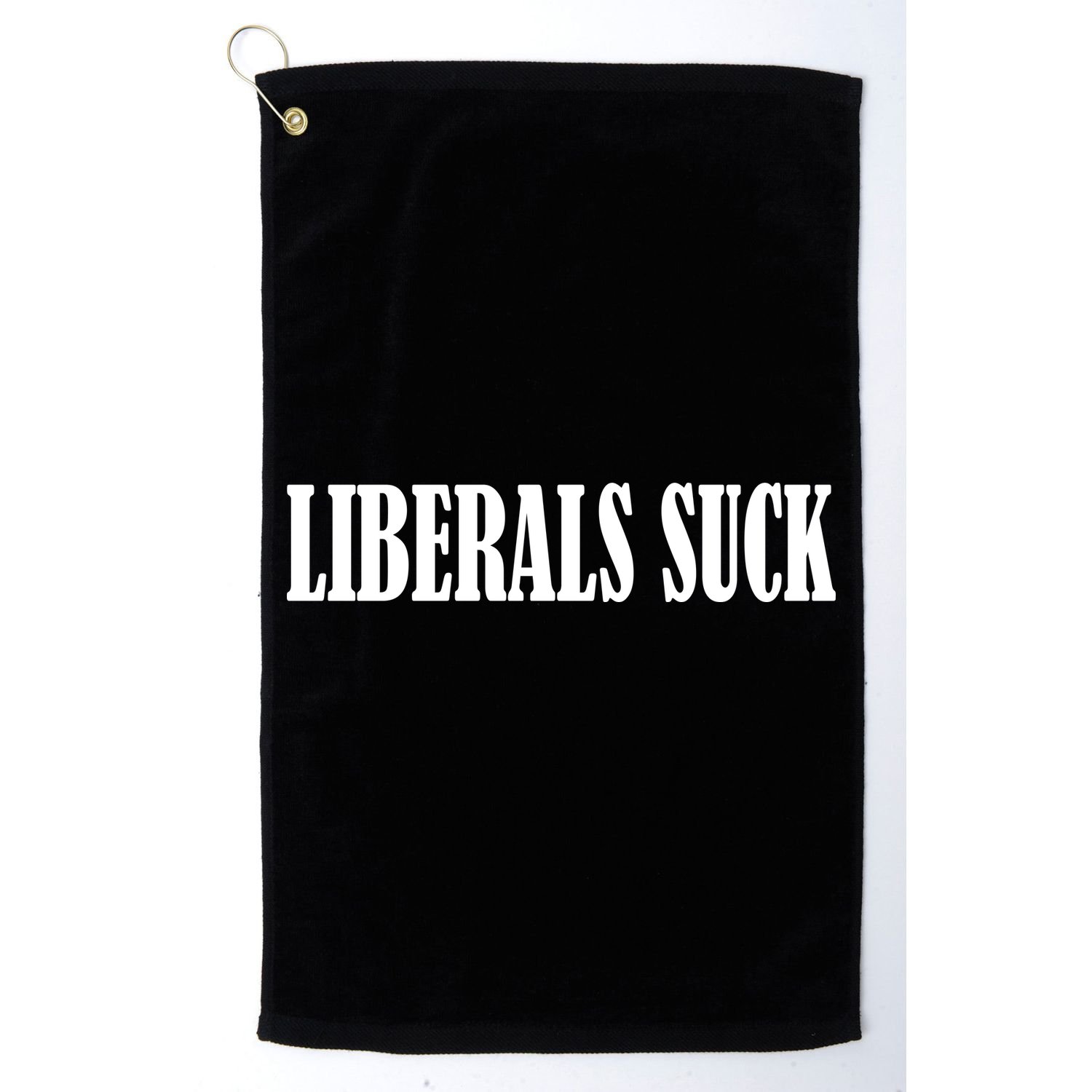 Liberals Suck Golf Towel