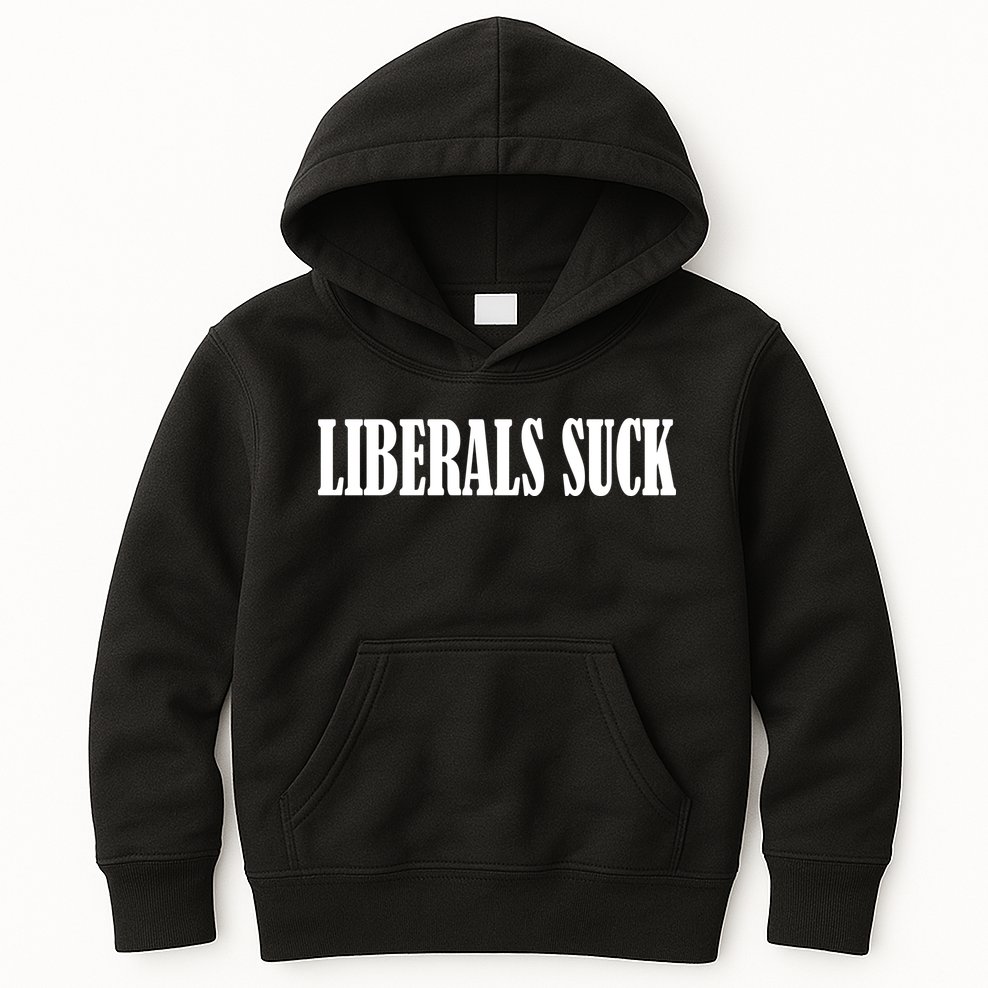 Liberals Suck Kids Hoodie
