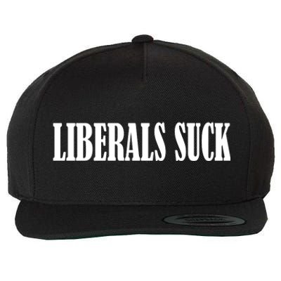 Liberals Suck Wool Snapback Cap