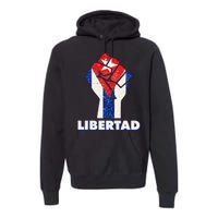 Libertad Cuba Cuban Flag Protest Fist Premium Hoodie