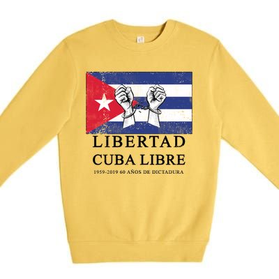 Libertad Cuba Libre Bandera Cubana Liberated De Cuba Premium Crewneck Sweatshirt