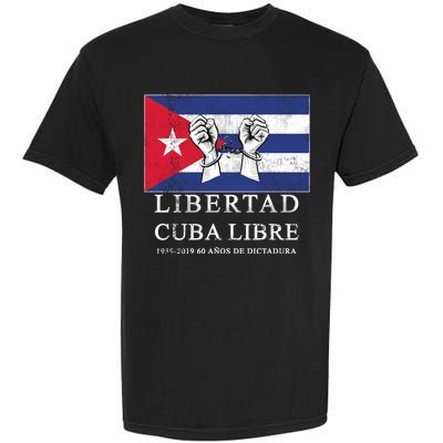 Libertad Cuba Libre Bandera Cubana Liberated De Cuba Garment-Dyed Heavyweight T-Shirt