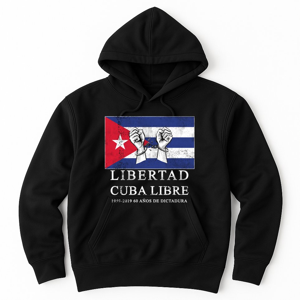 Libertad Cuba Libre Bandera Cubana Liberated De Cuba Hoodie