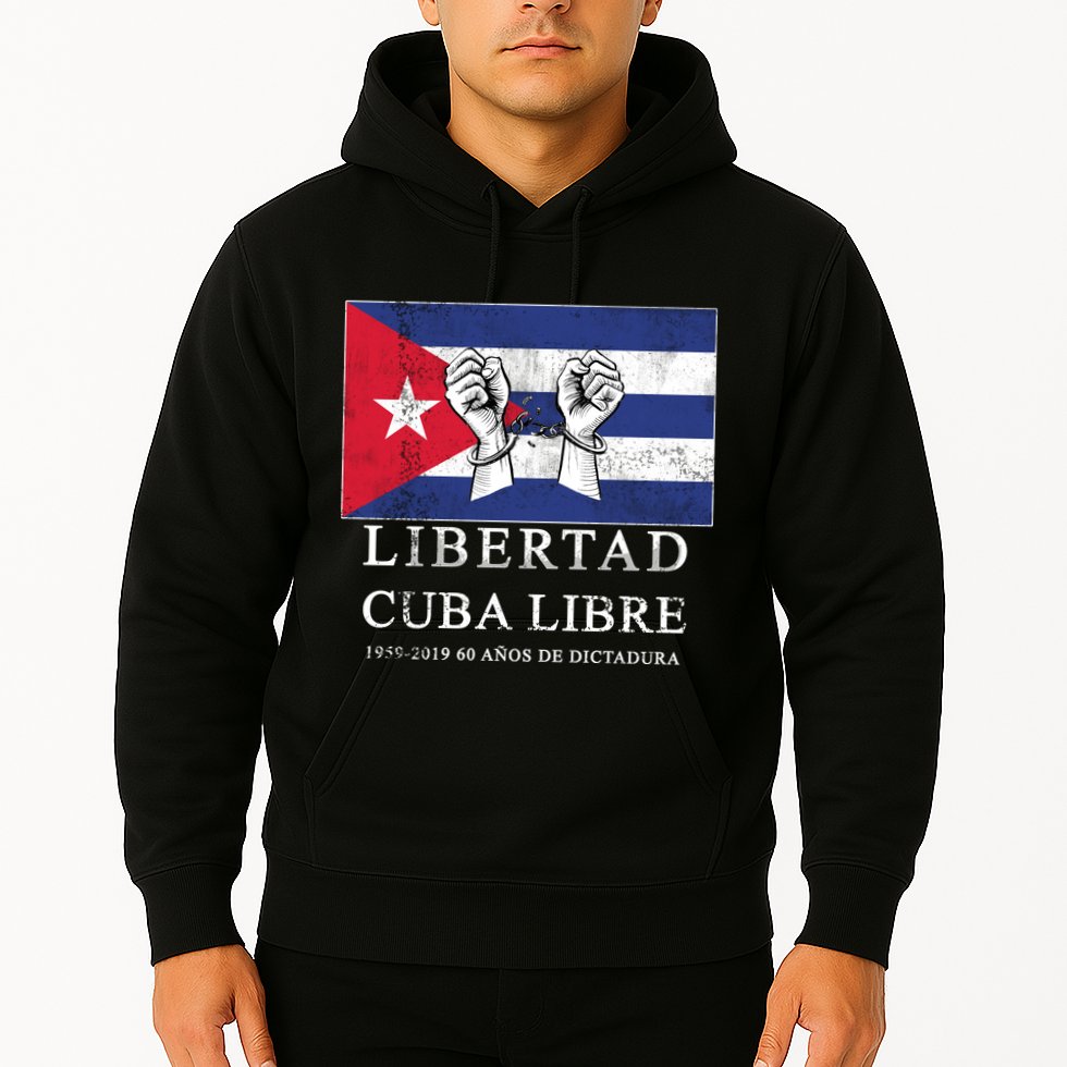Libertad Cuba Libre Bandera Cubana Liberated De Cuba Hoodie
