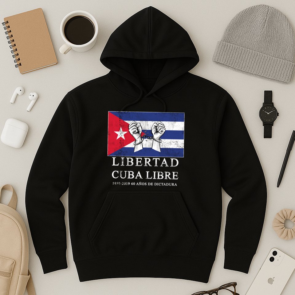 Libertad Cuba Libre Bandera Cubana Liberated De Cuba Hoodie