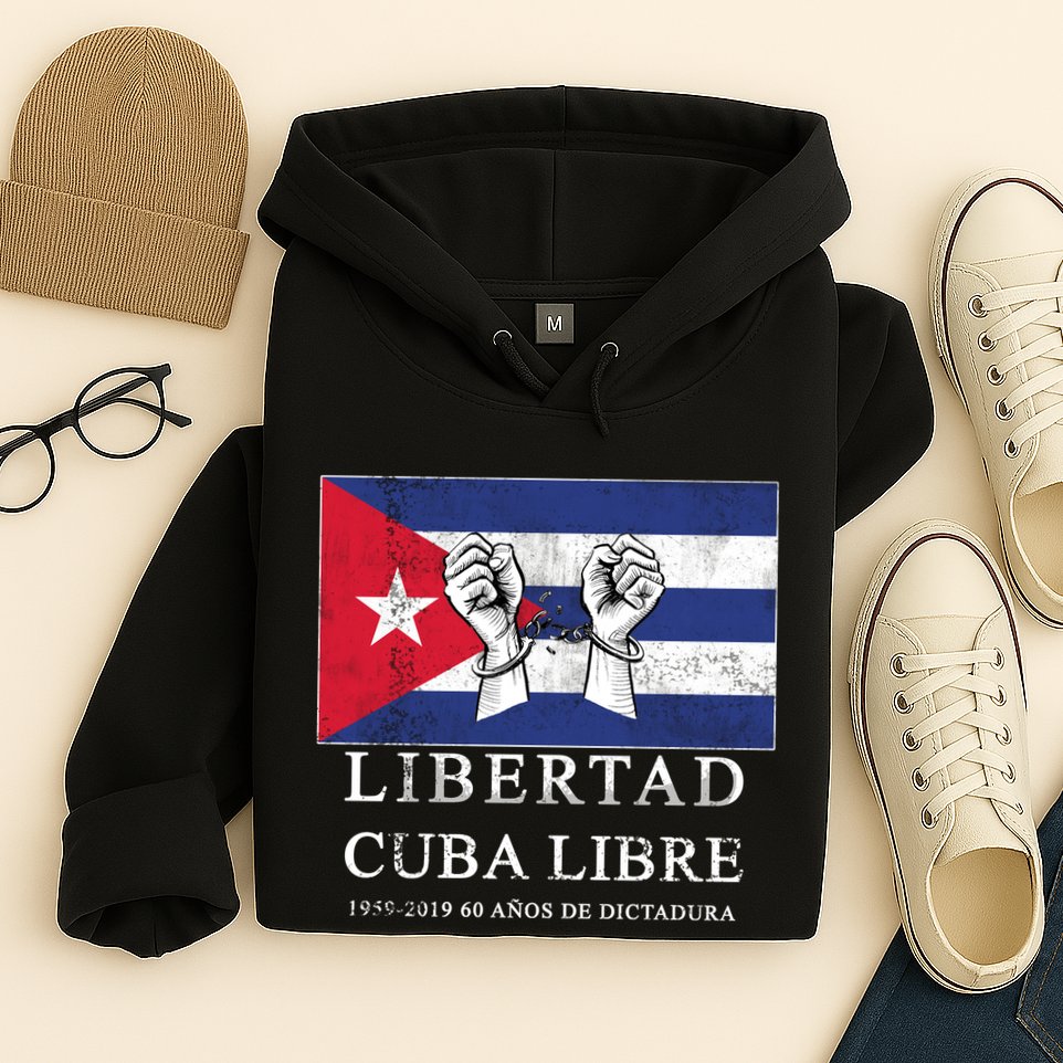 Libertad Cuba Libre Bandera Cubana Liberated De Cuba Hoodie