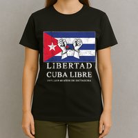 Libertad Cuba Libre Bandera Cubana Liberated De Cuba T-Shirt