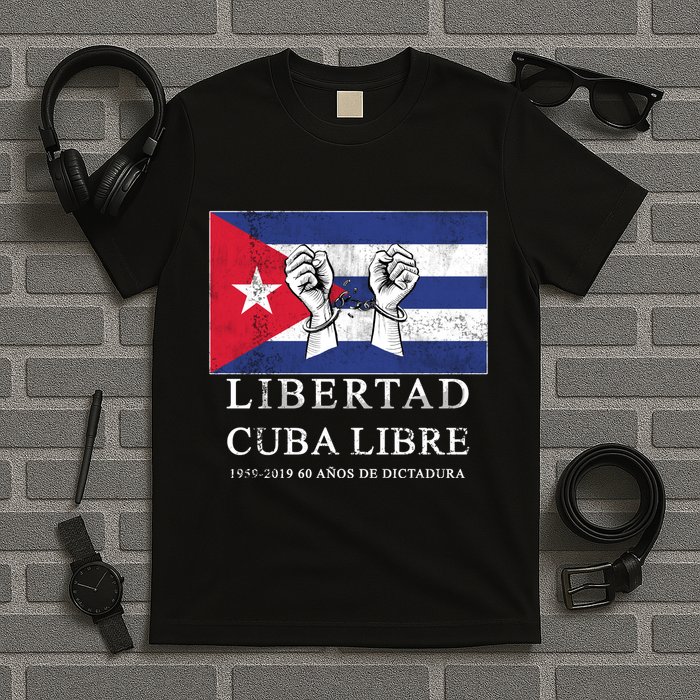 Libertad Cuba Libre Bandera Cubana Liberated De Cuba T-Shirt