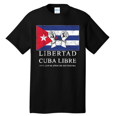 Libertad Cuba Libre Bandera Cubana Liberated De Cuba Tall T-Shirt