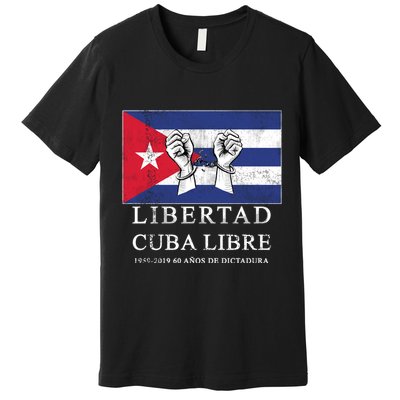 Libertad Cuba Libre Bandera Cubana Liberated De Cuba Premium T-Shirt