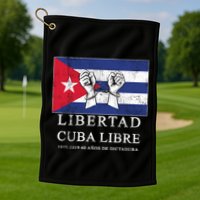 Libertad Cuba Libre Bandera Cubana Liberated De Cuba Golf Towel