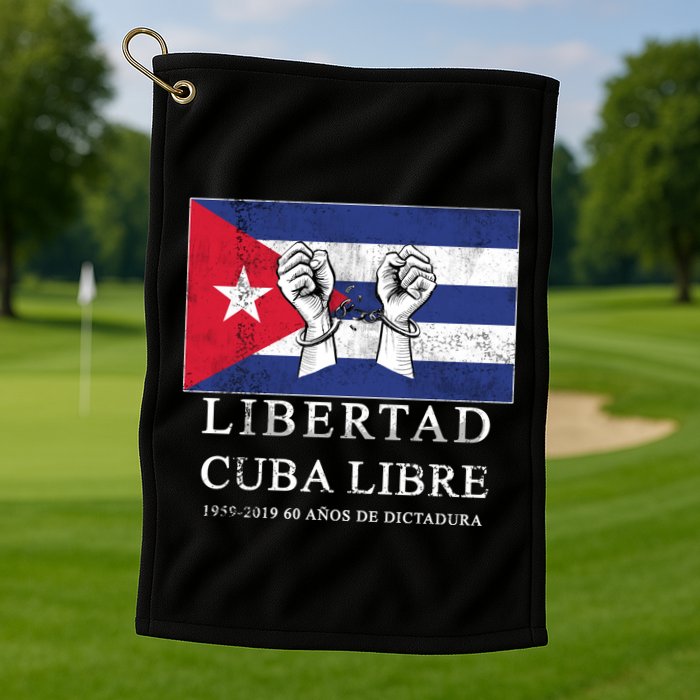 Libertad Cuba Libre Bandera Cubana Liberated De Cuba Golf Towel