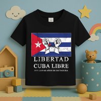 Libertad Cuba Libre Bandera Cubana Liberated De Cuba Toddler T-Shirt