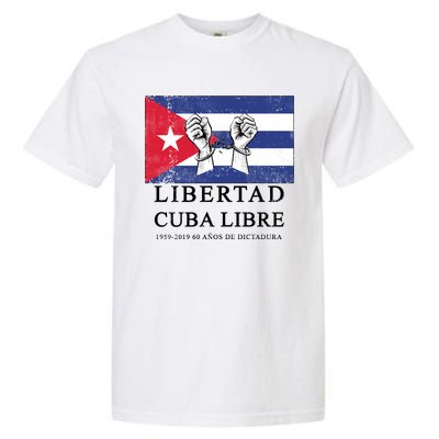 Libertad Cuba Libre Bandera Cubana Liberated De Cuba Garment-Dyed Heavyweight T-Shirt