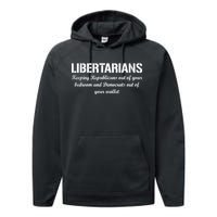 Libertarians Keeping Republicans Out Performance Fleece Hoodie