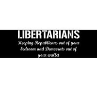 Libertarians Keeping Republicans Out Bumper Sticker