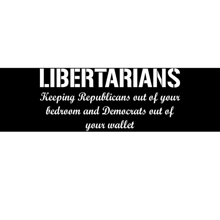 Libertarians Keeping Republicans Out Bumper Sticker