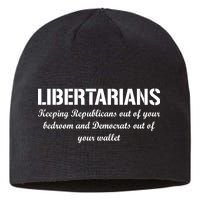 Libertarians Keeping Republicans Out Sustainable Beanie