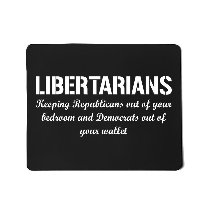 Libertarians Keeping Republicans Out Mousepad