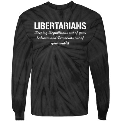 Libertarians Keeping Republicans Out Tie-Dye Long Sleeve Shirt