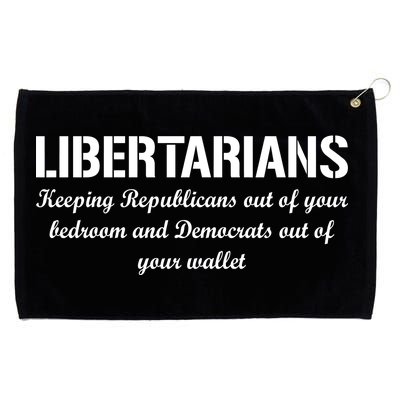 Libertarians Keeping Republicans Out Grommeted Golf Towel