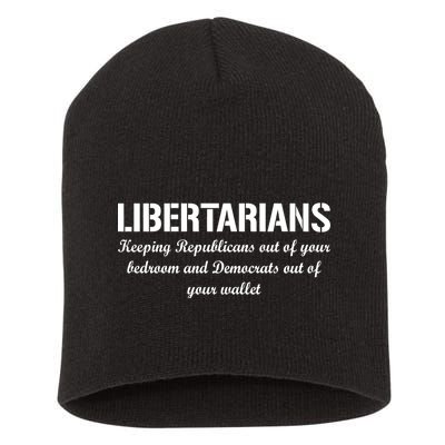 Libertarians Keeping Republicans Out Short Acrylic Beanie