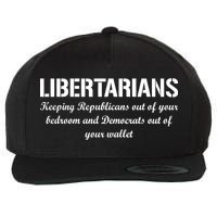 Libertarians Keeping Republicans Out Wool Snapback Cap