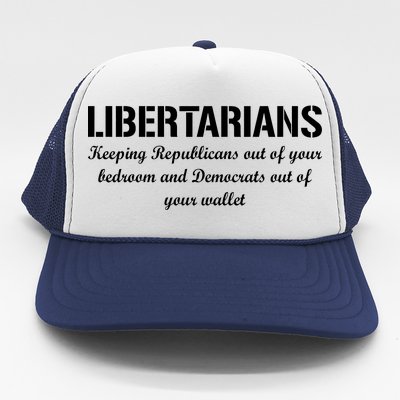 Libertarians Keeping Republicans Out Trucker Hat