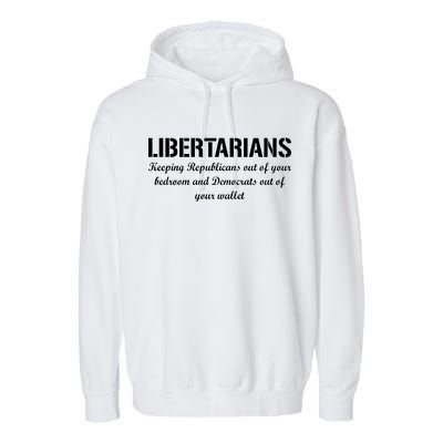 Libertarians Keeping Republicans Out Garment-Dyed Fleece Hoodie