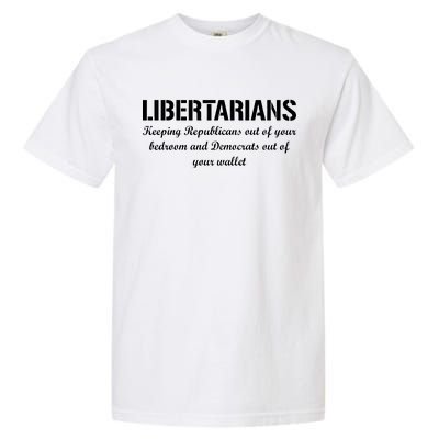 Libertarians Keeping Republicans Out Garment-Dyed Heavyweight T-Shirt